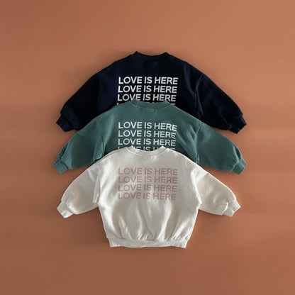 Love is Here Sweatshirt null
